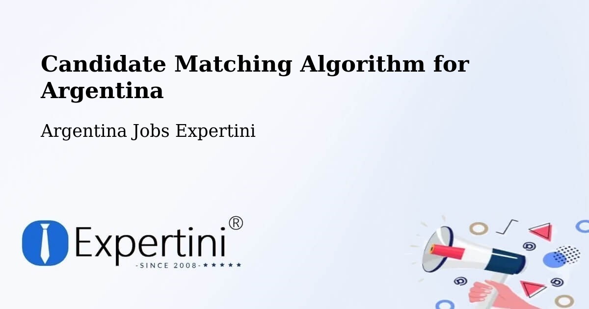 Candidate Matching Algorithm Overview – Posadas - Argentina Jobs Expertini