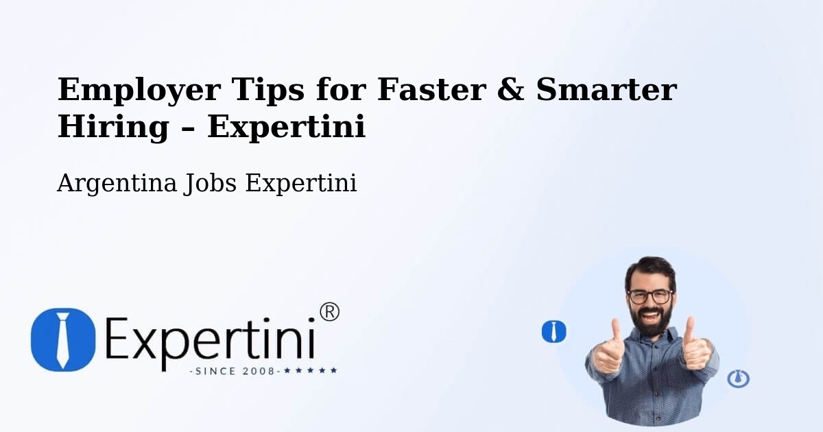 Employer Tips for Hiring & Recruitment – Posadas - Posadas, Argentina Jobs Expertini